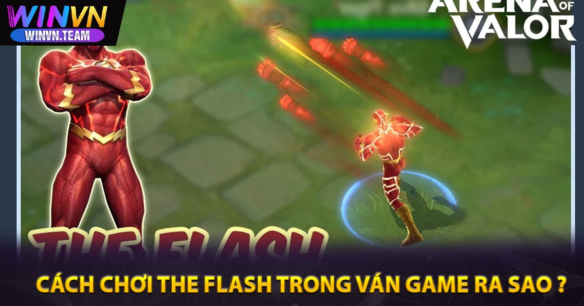 Cách chơi The Flash trong ván game ra sao ?